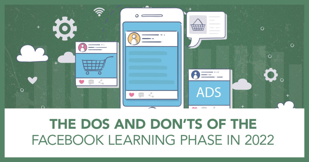 What is the Facebook Ads Learning Phase? And Why Does it Matter