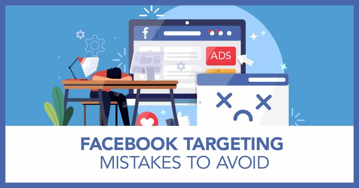 facebook targeting mistakes