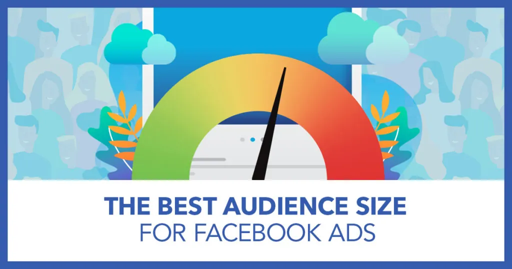 best audience size for facebook ads