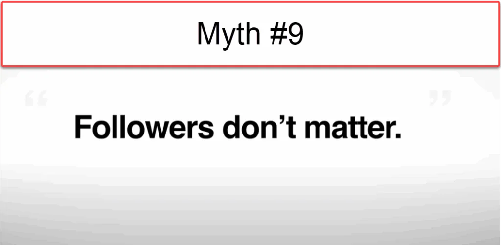 Facebook ads Myth #9 Followers don't matter.