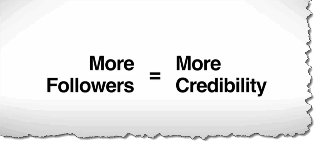More followers = more credibility