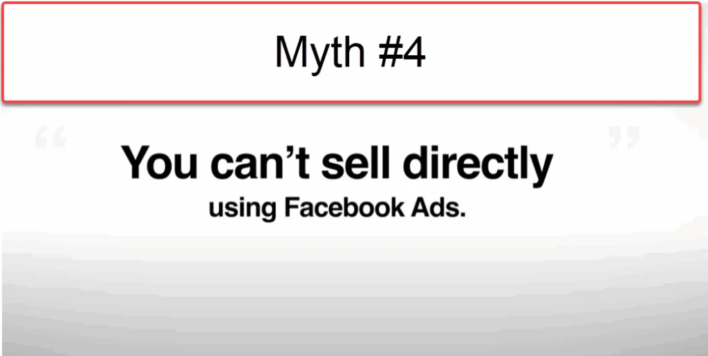 Facebook ads myth #5
You can't sell directly using Facebook Ads