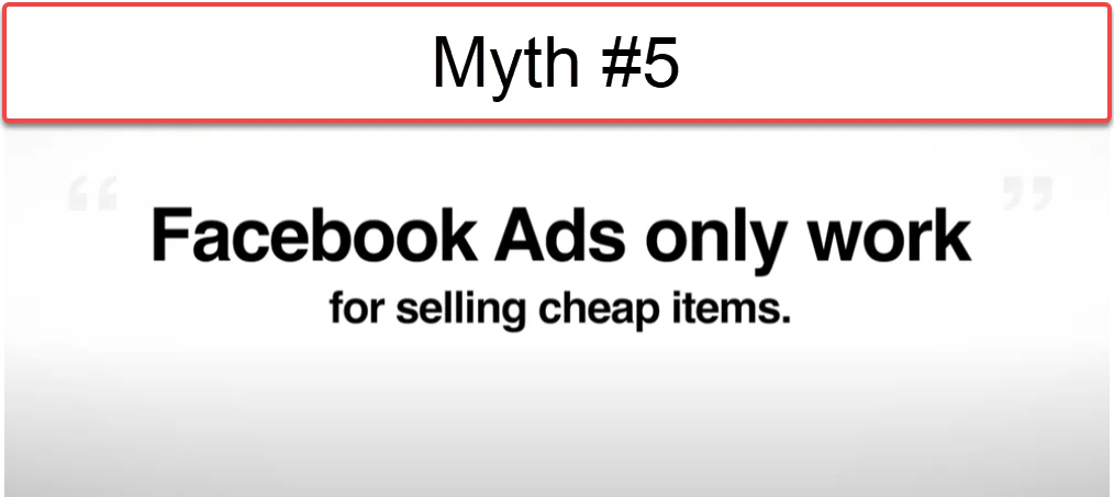 Facebook ads myth #5. Facebook ads only work for selling cheap items.
